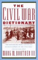 The Civil War Dictionary 0679500138 Book Cover