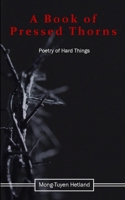A Book of Pressed Thorns 9395950765 Book Cover