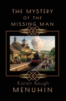 The Mystery of the Missing Man: Heathcliff Lennox Investigates: A Cotswolds murder mystery B0G8KZQGXV Book Cover