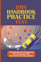 DMV Handbook Practice Test: A Good Way For Preparing For An Actual Test And Come Out Successful: Georgia Dmv Testing Locations null Book Cover