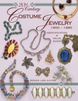 20th Century Costume Jewelry: 1900 - 1980 Identification & Value Guide (Identification & Values (Collector Books)) 1574324136 Book Cover