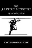 The Javelin Murders: A Nicolas Haig Mystery 1466991003 Book Cover