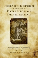 Josiah's Reform and the Dynamics of Defilement 0199774161 Book Cover