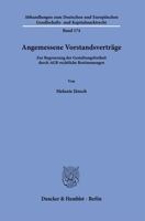 Angemessene Vorstandsvertrage: Zur Begrenzung Der Gestaltungsfreiheit Durch Agb-Rechtliche Bestimmungen 3428182413 Book Cover