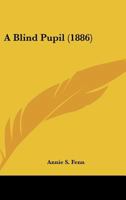 A Blind Pupil 1166430499 Book Cover