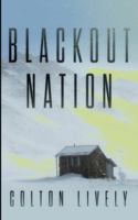 Blackout Nation: An EMP Post Apocalypse Prepper Survival Thriller (EMP Survival in a Powerless World) B0G3GKJJZJ Book Cover