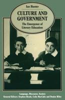 Culture and Government: The Emergence of Literary Education (Language, Discourse, Society) 0333388259 Book Cover