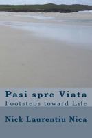 Pasi spre Viata: Footsteps toward Life 1491057858 Book Cover