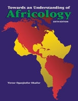 Towards an Understanding of Africology 1792493134 Book Cover
