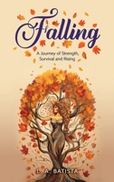Falling: A Journey of Strength, Survival and Rising B0FK1LMZMS Book Cover