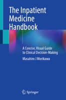 The Inpatient Medicine Handbook: A Concise, Visual Guide to Clinical Decision-Making 3032083974 Book Cover