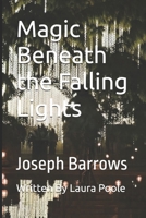 Magic Beneath the Falling Lights B0GGMLYRBW Book Cover