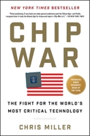 Chip War: The Fight for the World's Most Critical Technology 1982172010 Book Cover