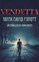 Vendetta (Un Thriller Di John Hayes) B0FHM3LTNG Book Cover