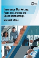 Insurance Marketing: Focus on Services and Client Relationships B0HH4QS5VB Book Cover