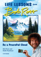 Life Lessons from Bob Ross 0789338017 Book Cover