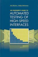 An Engineer's Guide to Automated Testing of High-Speed Interfaces 1607839830 Book Cover