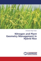 Nitrogen and Plant Geometry Management in Hybrid Rice 3659529591 Book Cover
