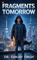 Fragments Of Tomorrow B0F74MRWJF Book Cover