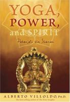 Yoga, Power, and Spirit: Patanjali the Shaman 1401910475 Book Cover