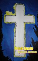 Think Again: Finding Wholeness and Happiness in a World of Brokenness 149732940X Book Cover