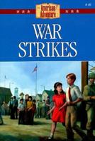 War Strikes (The American Adventure Series #46) 1577485122 Book Cover