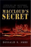 MacCloud's Secret: Stories of Mystery, Adventure, and Love 0595686834 Book Cover