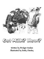 Got Milk? How? 1627096132 Book Cover