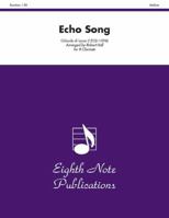 Echo Song: Score & Parts 1554723043 Book Cover