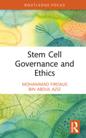 Stem Cell Governance and Ethics (Routledge Studies in Asian Law) 1032951672 Book Cover