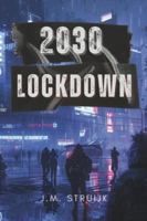 2030 Lockdown: How Digital Control Systems Threaten Human Freedom and What You Can Do About It B0G254G9MT Book Cover