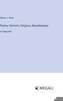 Poems: Patriotic, Religious, Miscellaneous: in large print 3368306499 Book Cover