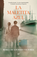 La Maletita Azul (Novela Histórica) / The Little Blue Bag (a Historical Novel) 607392643X Book Cover
