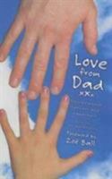 Love from Dad: Stories about Fathers and Daughters 0749743301 Book Cover