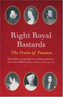 Right Royal Bastards: The Fruits of Passion 0971196680 Book Cover