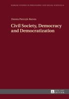 Civil Society, Democracy and Democratization 3631665261 Book Cover