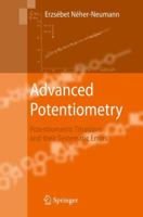 Advanced Potentiometry: Potentiometric Titrations and Their Systematic Errors 1402095244 Book Cover