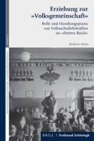 Erziehung Zur Volksgemeinschaft: Volksschullehrkr?fte Im Dritten Reich 3506760270 Book Cover