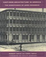 Cast-Iron Architecture in America: The Significance of James Bogardus (Norton Books for Architects & Designers) 0393730158 Book Cover