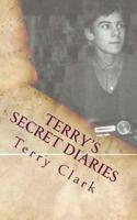 Terry's Secret Diaries 1541126483 Book Cover