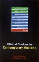 Ethical Choices for Contemporary Medicine: Integrative Bioethics 1844651061 Book Cover