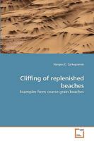 Cliffing of replenished beaches: Examples from coarse grain beaches 3639231139 Book Cover