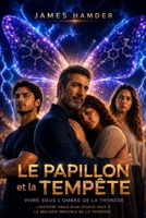 Le papillon et la tempête: Vivre sous l'ombre de la thyroide (French Edition) B0GX722F9Z Book Cover