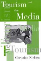 Tourism and the Media (Australian Studies in Tourism) 1862504873 Book Cover