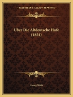 Uber Die Altdeutsche Hufe (1854) 1160285764 Book Cover