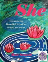 She; Experiencing Beautiful Kauai In Poetry and Paint (Volume 1) 1984042440 Book Cover