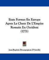 Etats Formes En Europe Apres La Chute De L'Empire Romain En Occident (1771) 1161011358 Book Cover