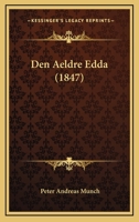 Den Aeldre Edda (1847) 1167568885 Book Cover