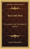 The Lord's Host: Or Lessons From The Book Of Joshua 1163293814 Book Cover