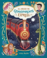 All Aboard the Grandparents Express 1966828020 Book Cover